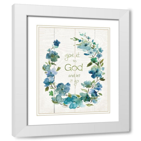 Give It To God White Modern Wood Framed Art Print with Double Matting by Robinson, Carol