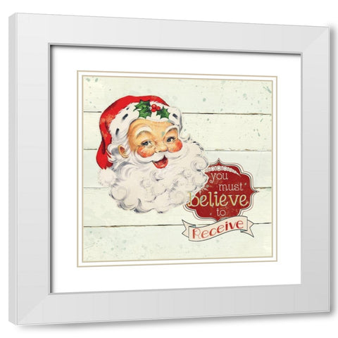 Santa Believe White Modern Wood Framed Art Print with Double Matting by Robinson, Carol