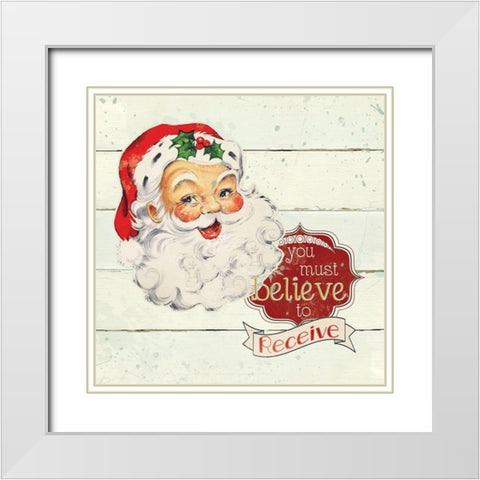 Santa Believe White Modern Wood Framed Art Print with Double Matting by Robinson, Carol