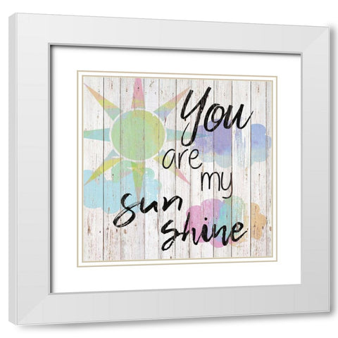 You are my Sunshine White Modern Wood Framed Art Print with Double Matting by Santiago, Daniela