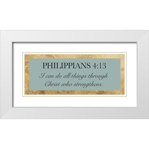 Phillippians 4:13 White Modern Wood Framed Art Print with Double Matting by CAD Designs