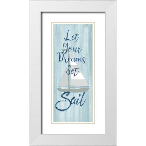 Dreams Set Sail White Modern Wood Framed Art Print with Double Matting by CAD Designs