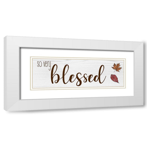 So Very Blessed White Modern Wood Framed Art Print with Double Matting by CAD Designs