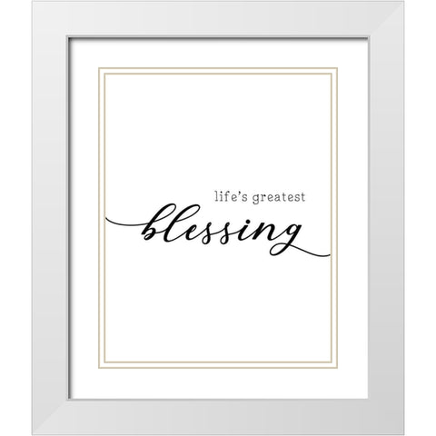 Lifes Greatest Blessing White Modern Wood Framed Art Print with Double Matting by CAD Designs