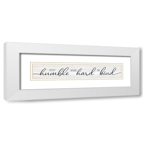 Stay Humble White Modern Wood Framed Art Print with Double Matting by CAD Designs