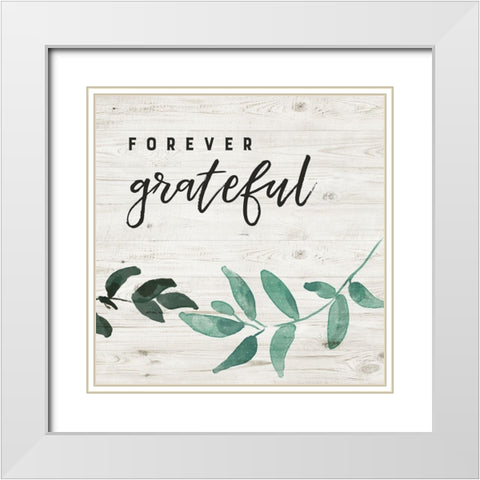 Forever Grateful White Modern Wood Framed Art Print with Double Matting by Murray, Amanda
