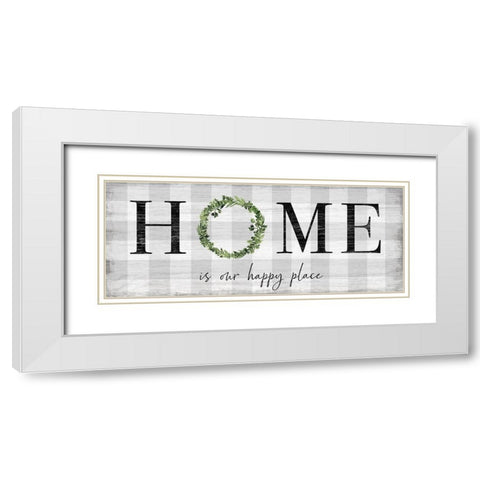 Home is our Happy Place White Modern Wood Framed Art Print with Double Matting by Carpentieri, Natalie