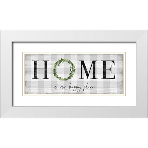 Home is our Happy Place White Modern Wood Framed Art Print with Double Matting by Carpentieri, Natalie