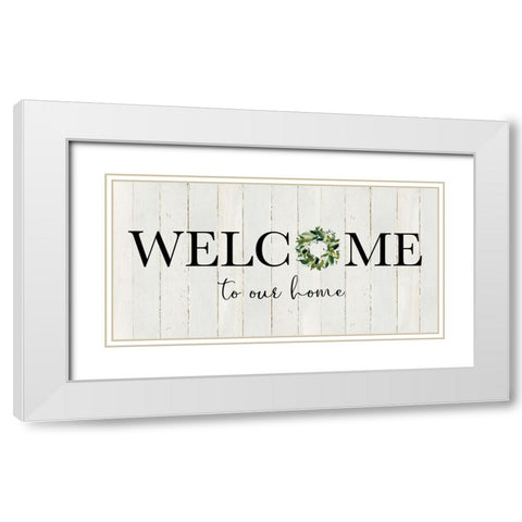Welcome to our Home White Modern Wood Framed Art Print with Double Matting by Robinson, Carol