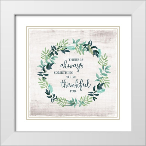 Always Thankful White Modern Wood Framed Art Print with Double Matting by Murray, Amanda