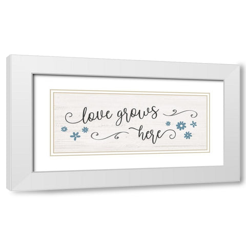 Love Grows Here White Modern Wood Framed Art Print with Double Matting by Carpentieri, Natalie