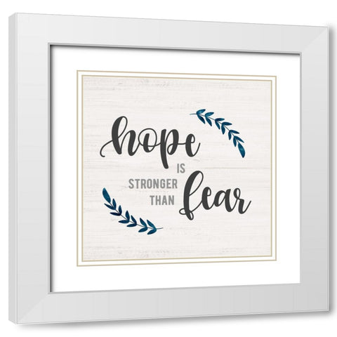 Hope is Stronger White Modern Wood Framed Art Print with Double Matting by Carpentieri, Natalie