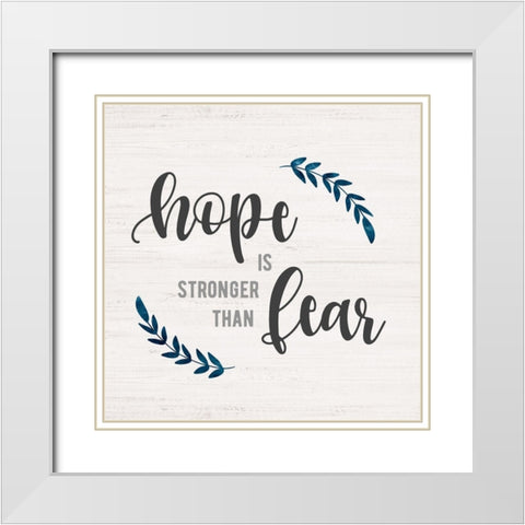 Hope is Stronger White Modern Wood Framed Art Print with Double Matting by Carpentieri, Natalie