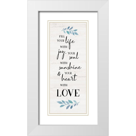 Fill Your Life White Modern Wood Framed Art Print with Double Matting by Carpentieri, Natalie