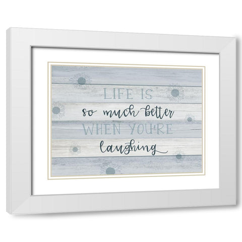 Life Laughing White Modern Wood Framed Art Print with Double Matting by CAD Designs