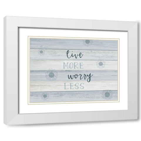 Live More White Modern Wood Framed Art Print with Double Matting by CAD Designs