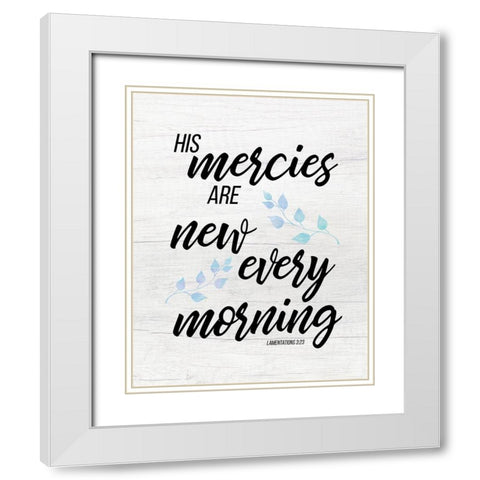 Lamentations 3:23 White Modern Wood Framed Art Print with Double Matting by Santiago, Daniela