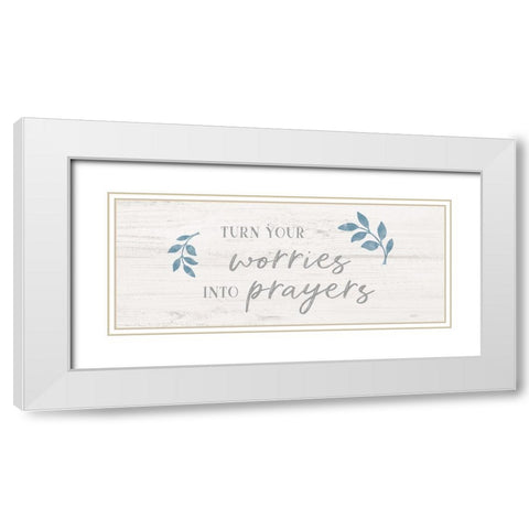 Worries into Prayers White Modern Wood Framed Art Print with Double Matting by Carpentieri, Natalie