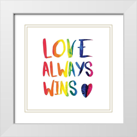 Love Always Wins White Modern Wood Framed Art Print with Double Matting by Murray, Amanda