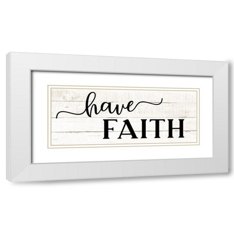 Have Faith White Modern Wood Framed Art Print with Double Matting by CAD Designs