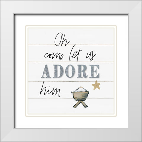 Adore Him White Modern Wood Framed Art Print with Double Matting by Robinson, Carol