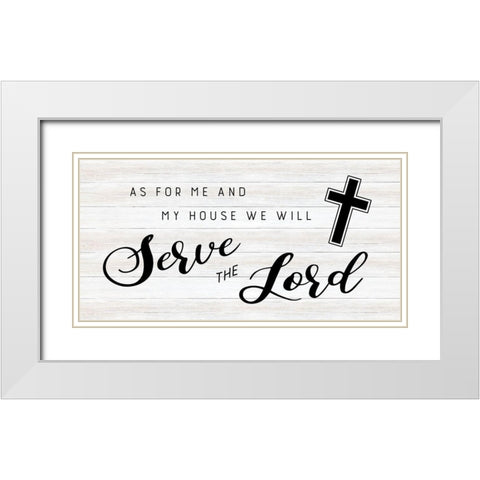 Serve the Lord White Modern Wood Framed Art Print with Double Matting by CAD Designs
