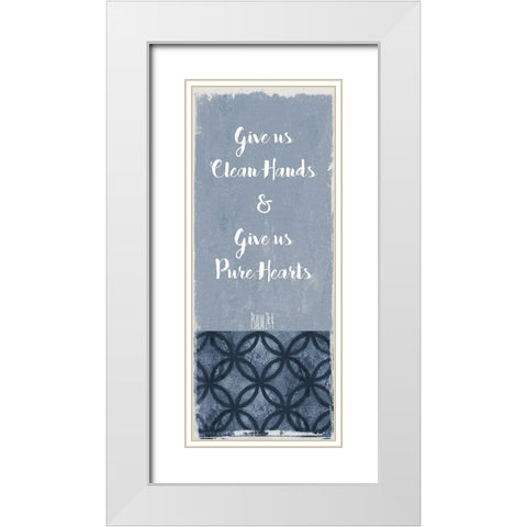 Give us Clean Hands White Modern Wood Framed Art Print with Double Matting by Robinson, Carol