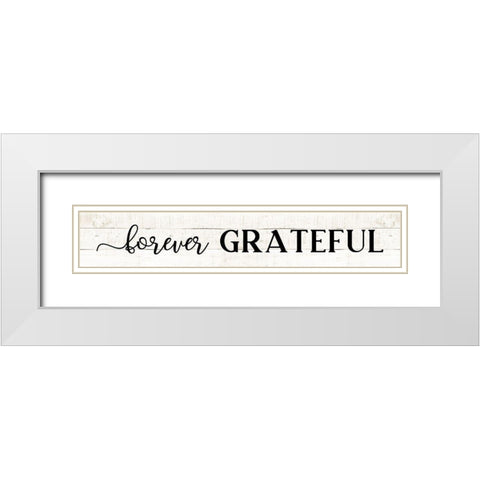 Forever Grateful White Modern Wood Framed Art Print with Double Matting by CAD Designs