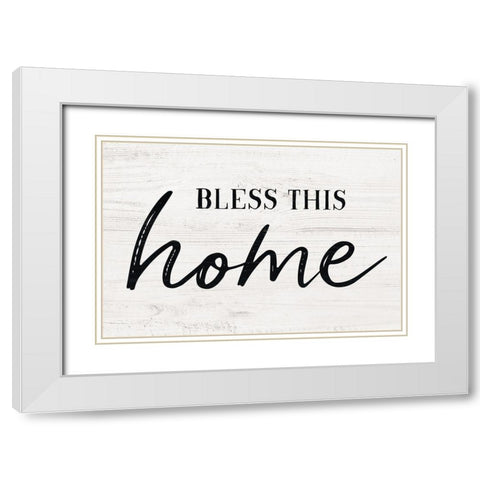 Bless This Home White Modern Wood Framed Art Print with Double Matting by Carpentieri, Natalie