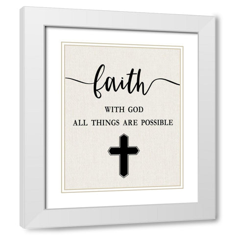 Faith with God White Modern Wood Framed Art Print with Double Matting by Carpentieri, Natalie
