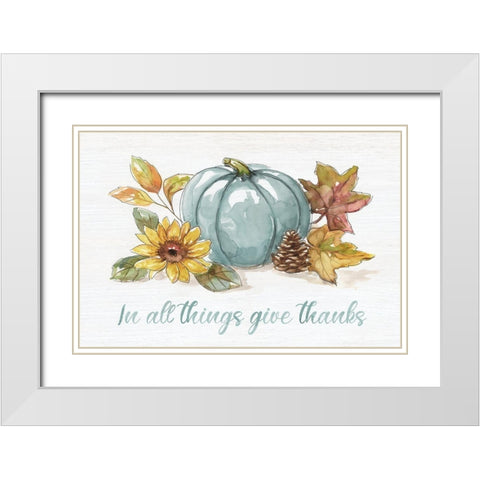 In All Things Give Thanks White Modern Wood Framed Art Print with Double Matting by Nan
