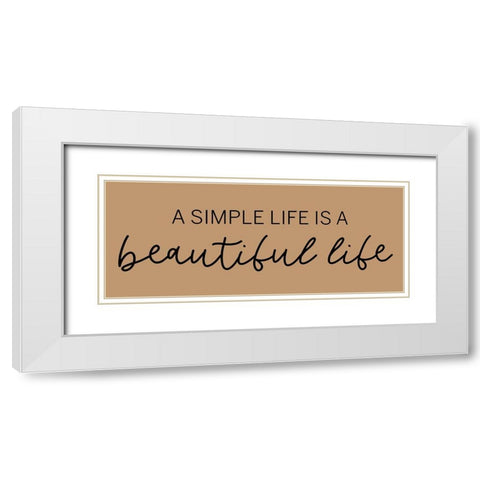 Beautiful Life White Modern Wood Framed Art Print with Double Matting by CAD Designs
