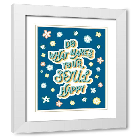 Soul Happy White Modern Wood Framed Art Print with Double Matting by Carpentieri, Natalie