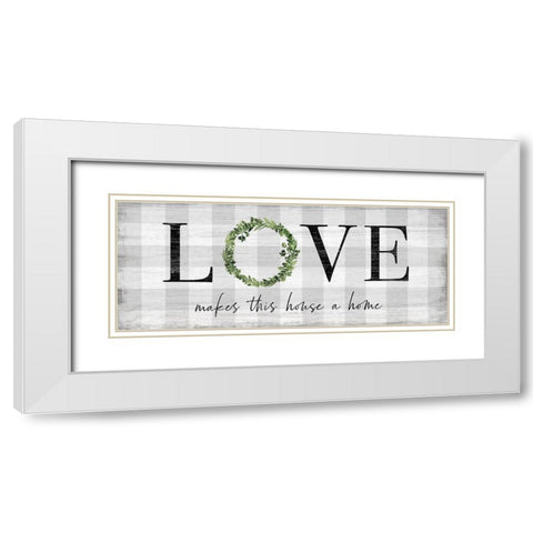 Makes this House a Home White Modern Wood Framed Art Print with Double Matting by Carpentieri, Natalie