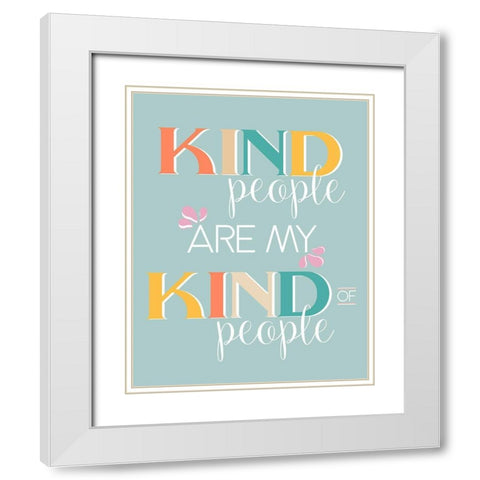 Kind People White Modern Wood Framed Art Print with Double Matting by Santiago, Daniela