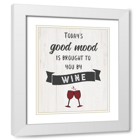 Good Mood Wine White Modern Wood Framed Art Print with Double Matting by CAD Designs