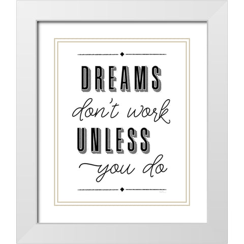 Dreams Work White Modern Wood Framed Art Print with Double Matting by Carpentieri, Natalie