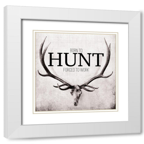 Born to Hunt White Modern Wood Framed Art Print with Double Matting by Butler, John
