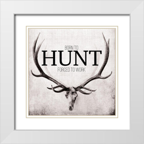 Born to Hunt White Modern Wood Framed Art Print with Double Matting by Butler, John