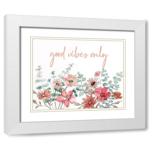 Floral Good Vibes White Modern Wood Framed Art Print with Double Matting by Nan