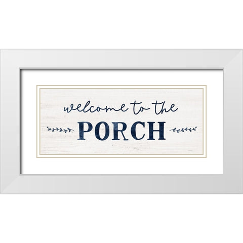 Welcome to the Porch White Modern Wood Framed Art Print with Double Matting by Carpentieri, Natalie