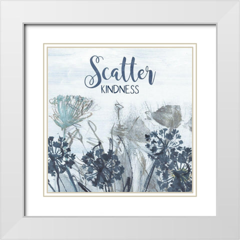 Scatter Kindness White Modern Wood Framed Art Print with Double Matting by Jill, Susan