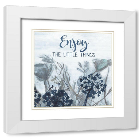 Enjoy the Little Things White Modern Wood Framed Art Print with Double Matting by Jill, Susan