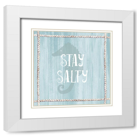 Stay Salty White Modern Wood Framed Art Print with Double Matting by Jill, Susan