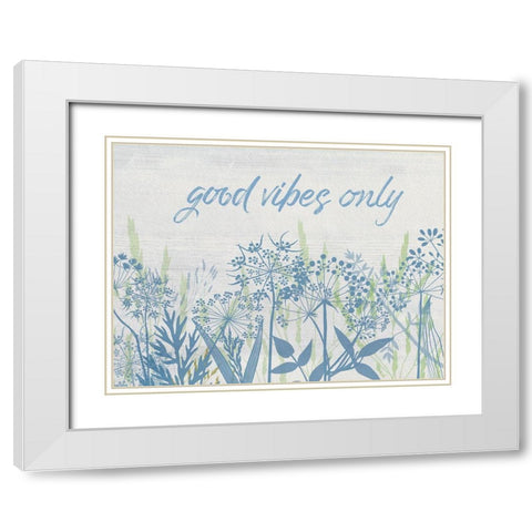 Good Vibes White Modern Wood Framed Art Print with Double Matting by Jill, Susan