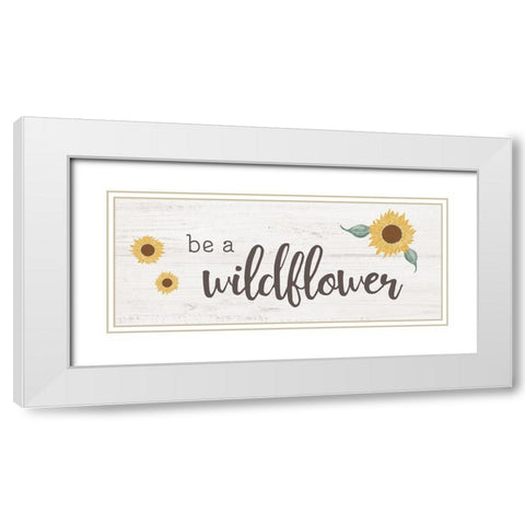 Be a Wildflower White Modern Wood Framed Art Print with Double Matting by Carpentieri, Natalie