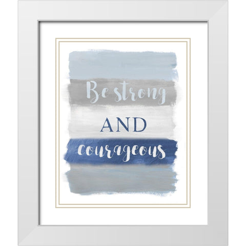 Be Strong White Modern Wood Framed Art Print with Double Matting by Nan