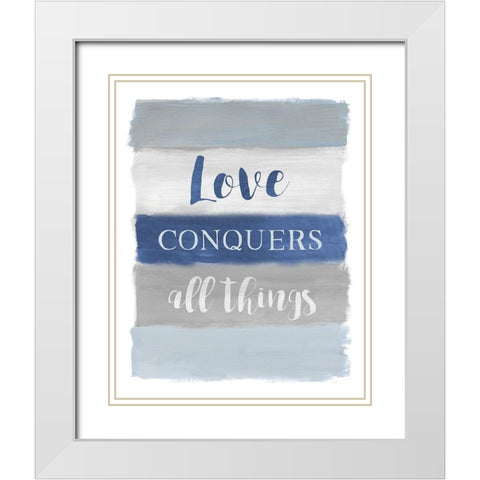 Love Conquers White Modern Wood Framed Art Print with Double Matting by Nan