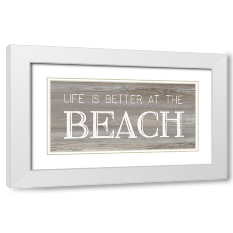 Better at the Beach White Modern Wood Framed Art Print with Double Matting by CAD Designs