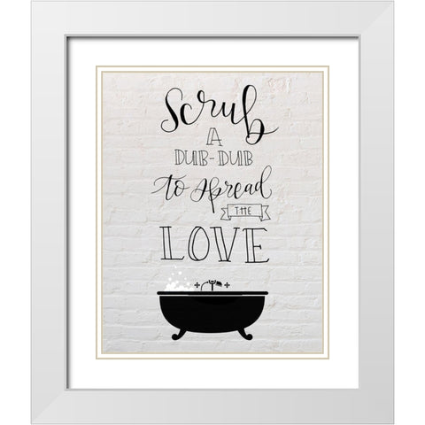 Scrub the Love White Modern Wood Framed Art Print with Double Matting by Murray, Amanda